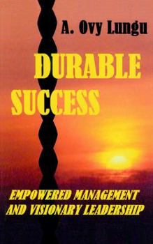 Paperback Durable Success: Empowered Management and Visionary Leadership Book