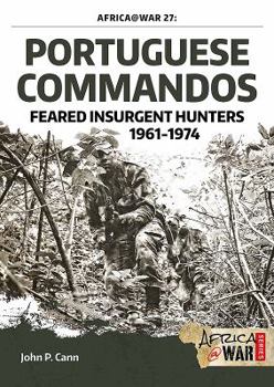 Paperback Portuguese Commandos: Feared Insurgent Hunters, 1961-1974 Book