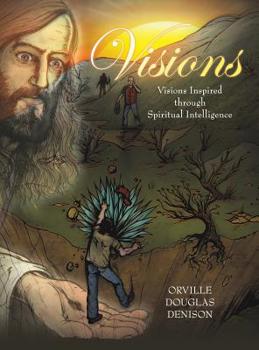 Hardcover Visions: Visions Inspired Through Spiritual Intelligence Book