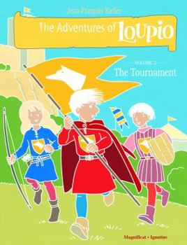 Les Aventures de Loupio, Tome 4 : Le Tournoi - Book #3 of the Adventures of Loupio