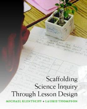 Paperback Scaffolding Science Inquiry Through Lesson Design Book