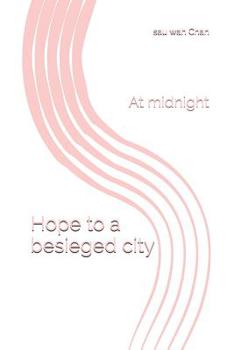 Paperback Hope to a besieged city: At midnight Book