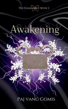 The Shaman and I: Awakening