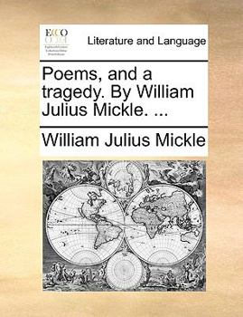 Paperback Poems, and a Tragedy. by William Julius Mickle. ... Book