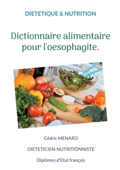 Paperback Dictionnaire alimentaire pour l'oesophagite. [French] Book