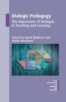Hardcover Dialogic Pedagogy: The Importance of Dialogue in Teaching and Learning Book