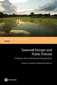 Paperback Seasonal Hunger and Public Policies: Evidence from Northwest Bangladesh Book