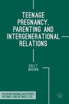 Hardcover Teenage Pregnancy, Parenting and Intergenerational Relations Book