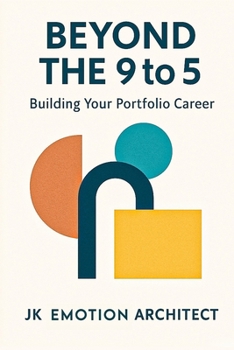Paperback Beyond the 9 to 5: Building Your Portfolio Career Book