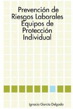 Paperback Prevención de Riesgos Laborales: Equipos de Protección Individual [Spanish] Book