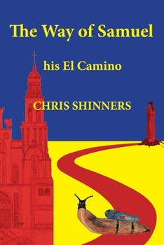 Paperback The Way of Samuel: His El Camino Book