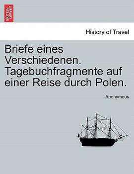 Paperback Briefe Eines Verschiedenen. Tagebuchfragmente Auf Einer Reise Durch Polen. [German] Book