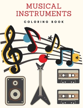 Paperback Musical Instruments Coloring Book: Music Coloring Book