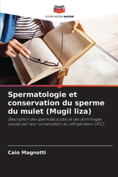 Paperback Spermatologie et conservation du sperme du mulet (Mugil liza) [French] Book