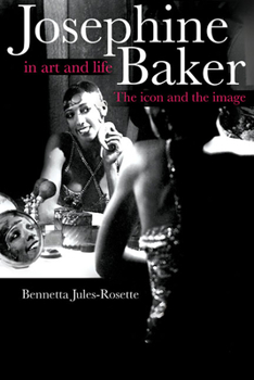 Paperback Josephine Baker in Art and Life: The Icon and the Image Book