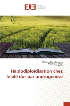 Paperback Haplodiploïdisation chez le blé dur par androgenèse [French] Book