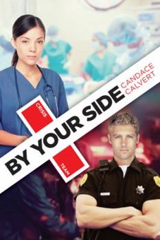 By Your Side - Book #1 of the Crisis Team