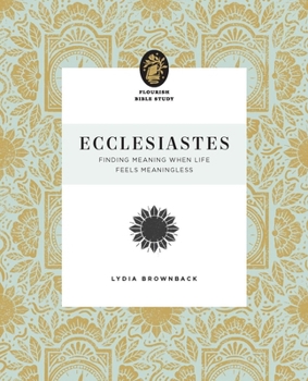 Paperback Ecclesiastes: Finding Meaning When Life Feels Meaningless Book