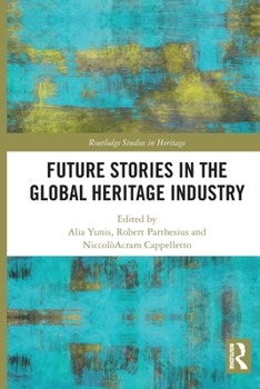 Paperback Future Stories in the Global Heritage Industry Book