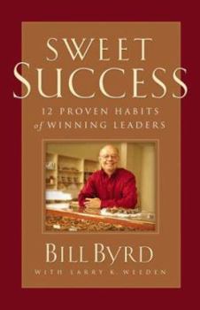 Hardcover Sweet Success: 12 Proven Habits of Winning Leaders Book