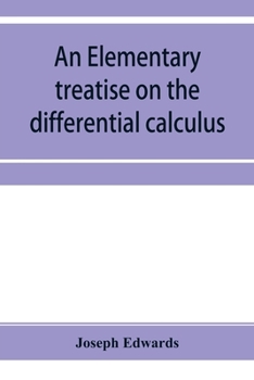 Paperback An elementary treatise on the differential calculus, with applications and numerous examples Book