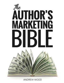 Paperback The Author's Marketing Bible Book