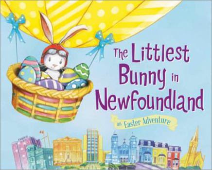 Hardcover The Littlest Bunny in Newfoundland Book