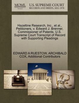 Paperback Hazeltine Research, Inc., et al., Petitioners, V. Edward J. Brenner, Commissioner of Patents. U.S. Supreme Court Transcript of Record with Supporting Book