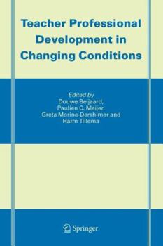 Paperback Teacher Professional Development in Changing Conditions Book