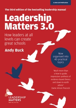 Paperback Leadership Matters 3.0: How Leaders at All Levels Can Create Great Schools Book