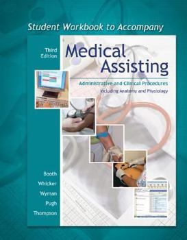 Paperback Student Workbook to Accompany Medical Assisting: Administrative and Clinical Procedures Including Anatomy and Physiology Book