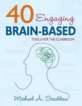 Paperback 40 Engaging Brain-Based Tools for the Classroom Book