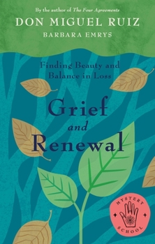 Paperback Grief and Renewal: Finding Beauty and Balance in Loss Book
