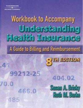 Paperback Workbook to Accompany Understanding Health Insurance: A Guide to Billing and Reimbursement Book