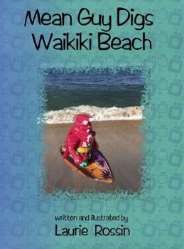 Mean Guy Digs Waikiki Beach