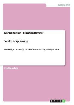 Paperback Verkehrsplanung: Das Beispiel der integrierten Gesamtverkehrsplanung in NRW [German] Book