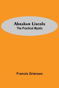 Paperback Abraham Lincoln: The Practical Mystic Book