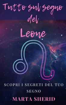 Paperback Scopri il tuo segno Il Leone: Segreti, misteri capacità [Italian] Book