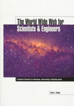 Paperback The World Wide Web for Scientists and Engineers Book