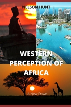 Paperback Western Perception Of Africa: A new dawn Book