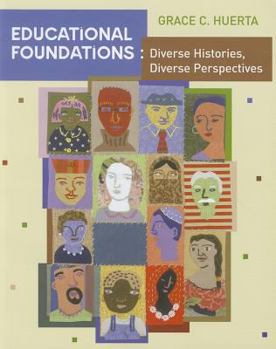 Hardcover Educational Foundations: Diverse Histories, Diverse Perspectives Book