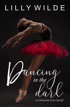Paperback Dancing In The Dark: An Untouched Series Spinoff Book