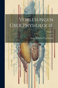 Paperback Vorlesungen Über Physiologie; Volume 1 [German] Book