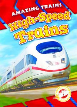 High-Speed Trains - Book  of the Amazing Trains