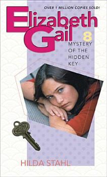 Elizabeth Gail and the Mystery of the Hidden Key No. 20 - Book #20 of the Elizabeth Gail Wind Rider