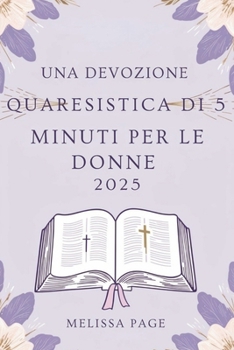 Paperback Una Devozione Quaresistica Di 5 Minuti Per Le Donne 2025 [Italian] Book