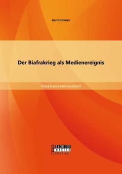 Paperback Der Biafrakrieg als Medienereignis [German] Book