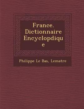 Paperback France. Dictionnaire Encyclop&#65533;dique Book