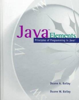 Hardcover Java Elements: Principles in the Programming of Java Book