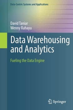 Paperback Data Warehousing and Analytics: Fueling the Data Engine Book